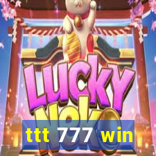 ttt 777 win